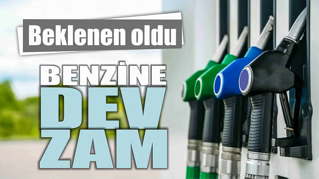 Beklenen oldu, benzine dev zam