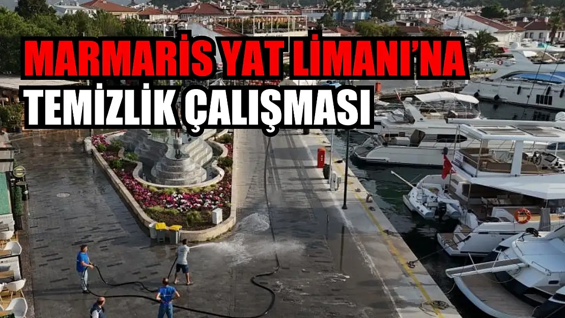 Belediyeden Marmaris Yat Limanı'na temizlik çalışması