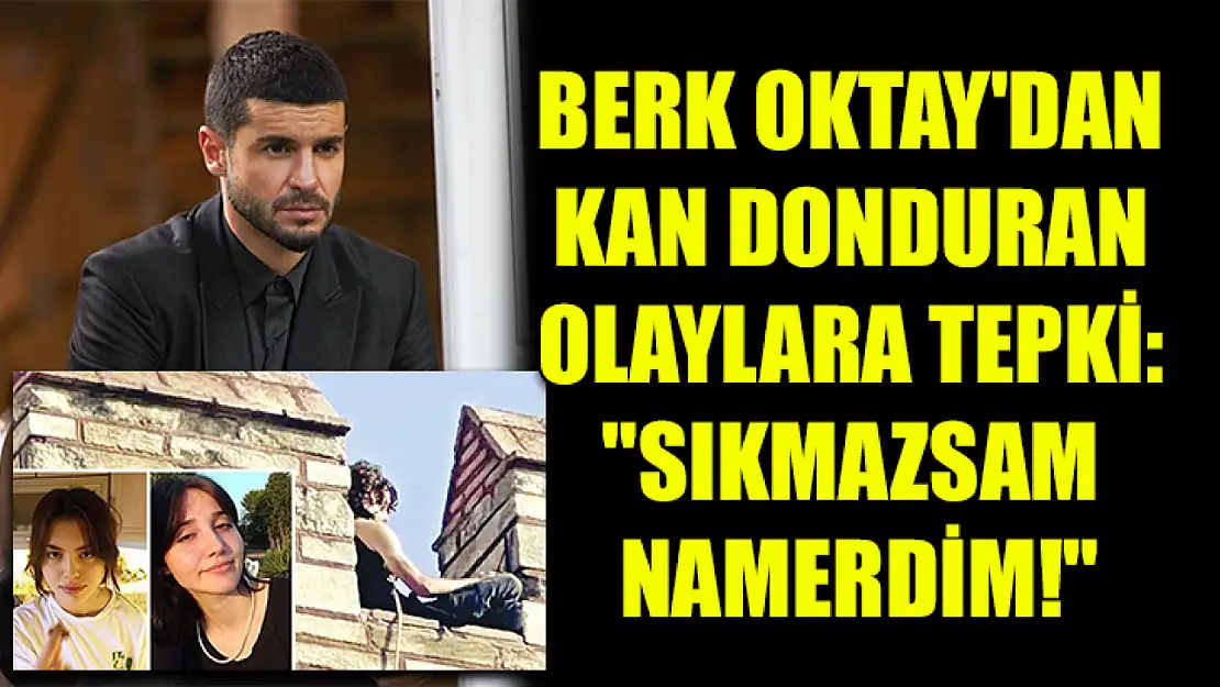 Berk Oktay'dan Kan Donduran Olaylara Tepki: 'Sıkmazsam Namerdim!'