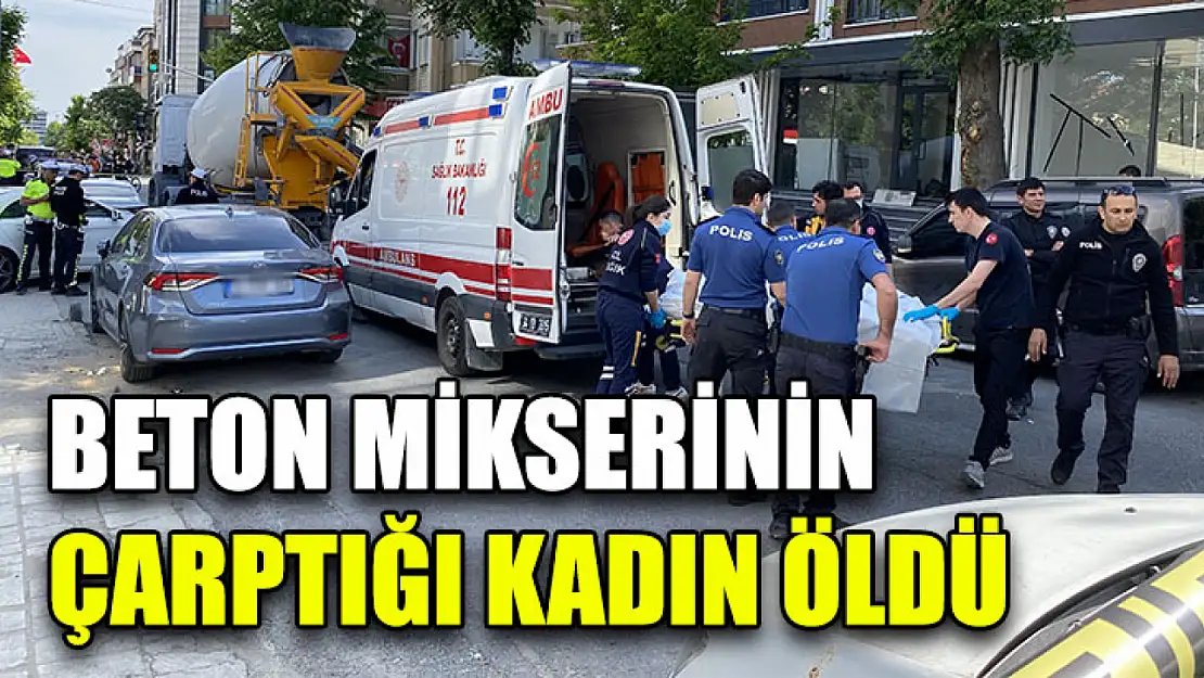 Beton Mikserinin Çarptığı Kadın Öldü