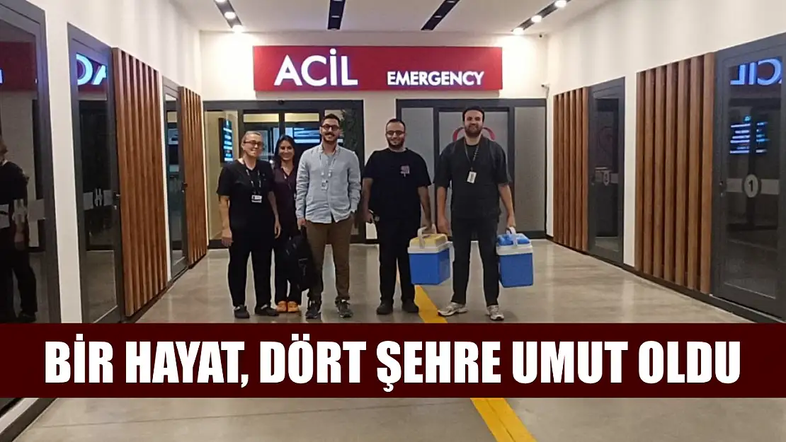Bir Hayat, Dört Şehre Umut Oldu