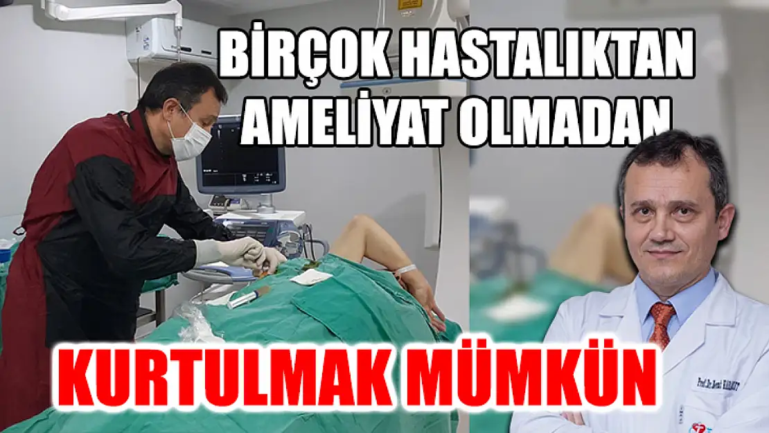 Birçok Hastalıktan Ameliyat Olmadan Kurtulmak Mümkün