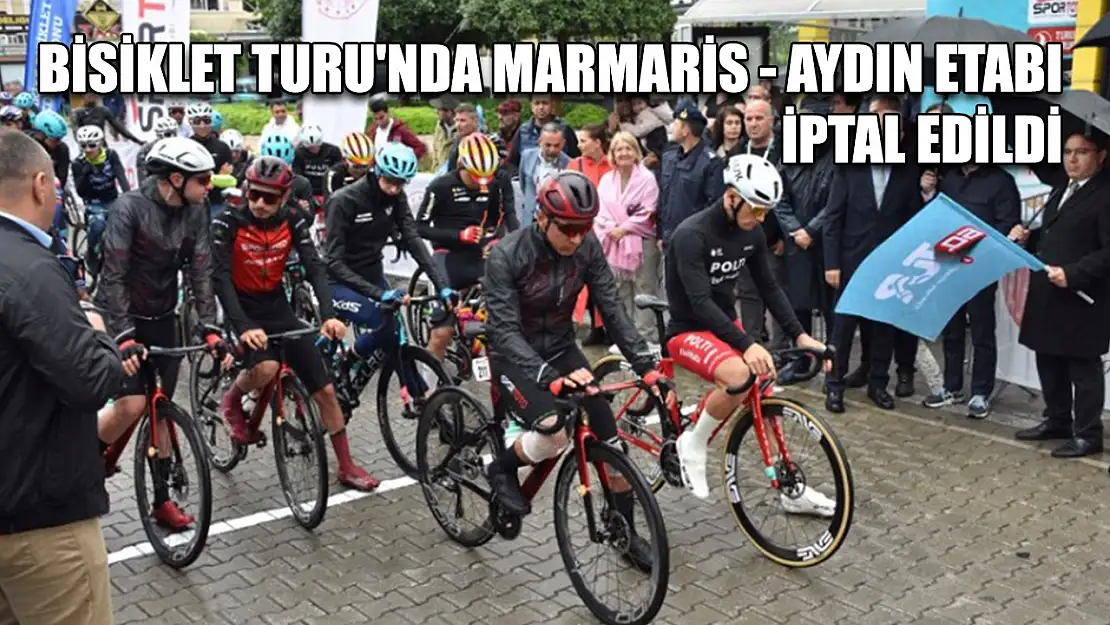 Bisiklet Turu'nda Marmaris - Aydın Etabı İptal Edildi