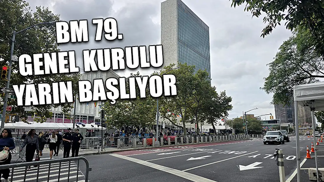 BM 79. Genel Kurulu yarın başlıyor