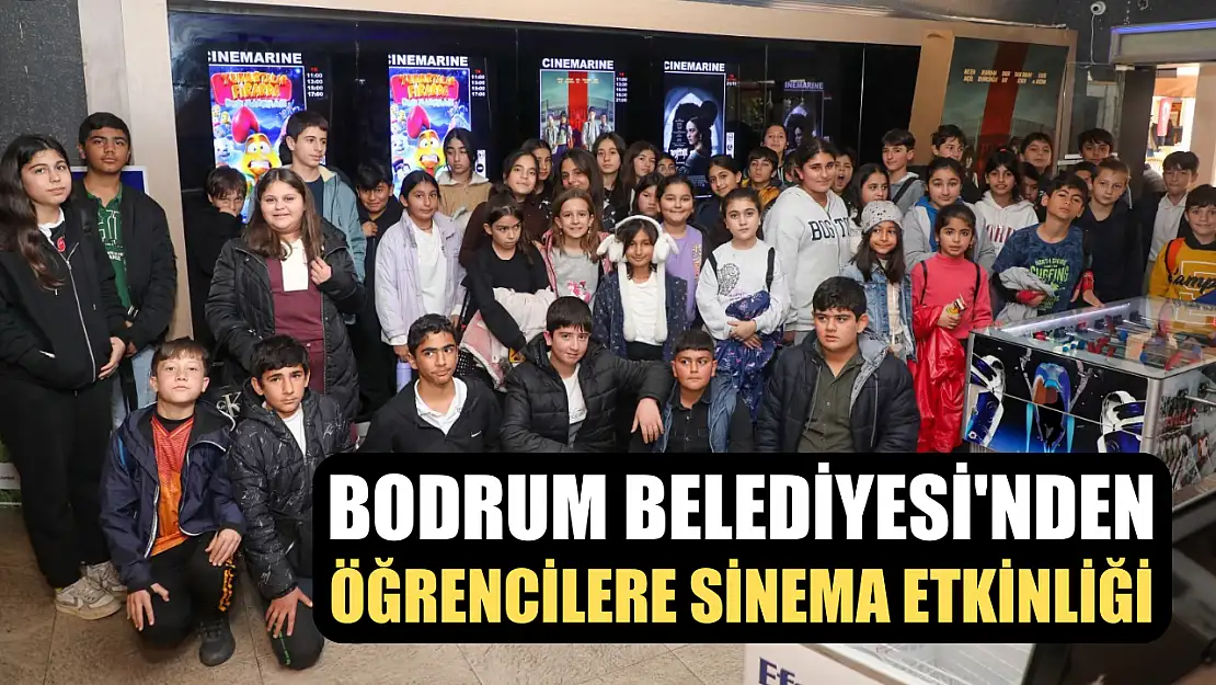 Bodrum Belediyesi'nden öğrencilere sinema etkinliği