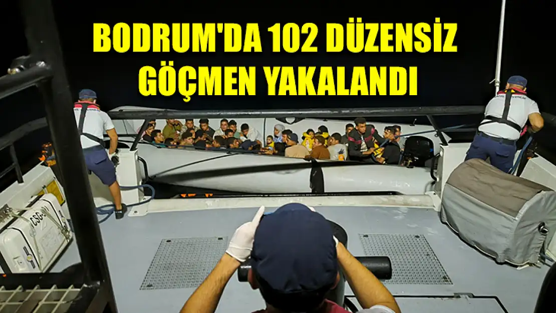 Bodrum'da 102 düzensiz göçmen yakalandı