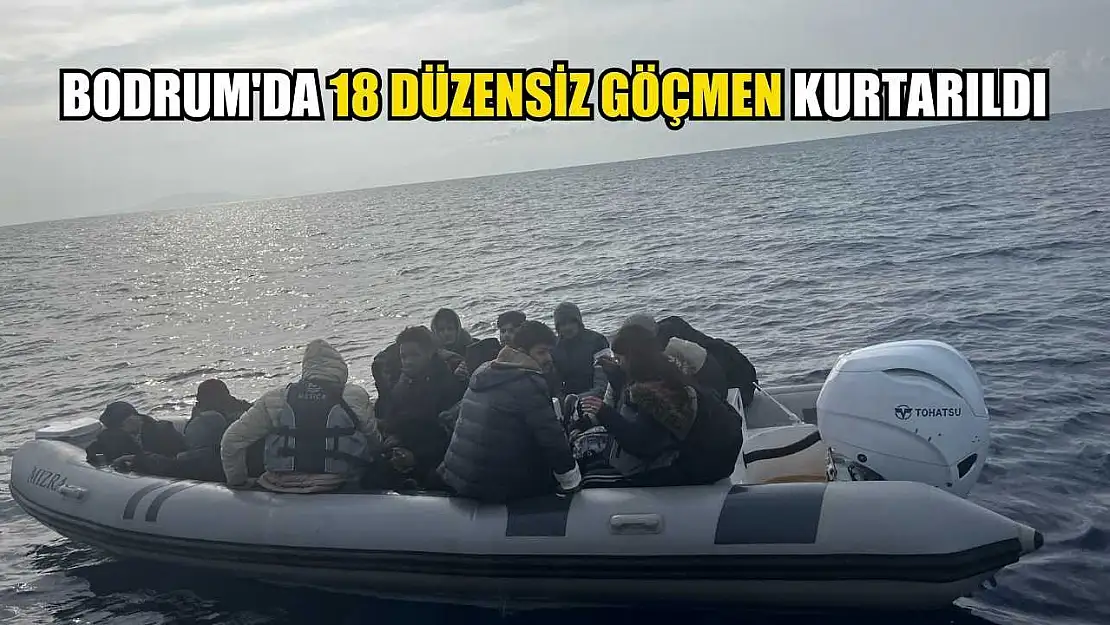 Bodrum'da 18 düzensiz göçmen kurtarıldı