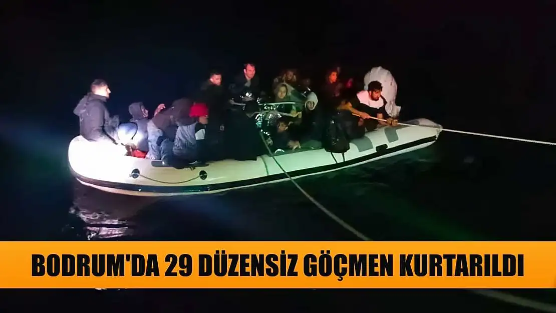 Bodrum'da 29 düzensiz göçmen kurtarıldı