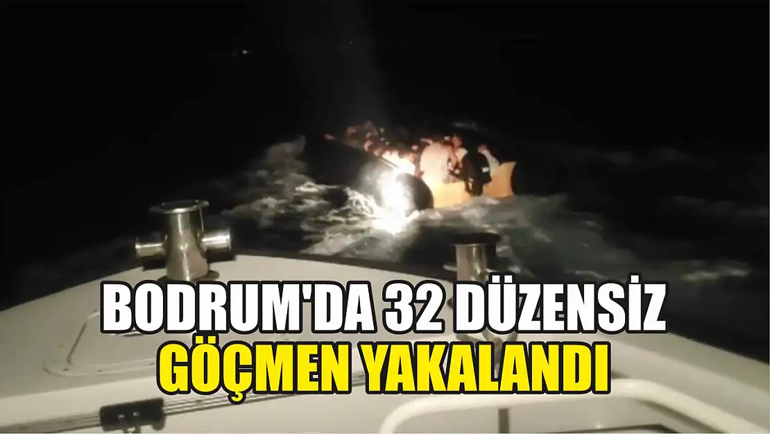 Bodrum'da 32 düzensiz göçmen yakalandı