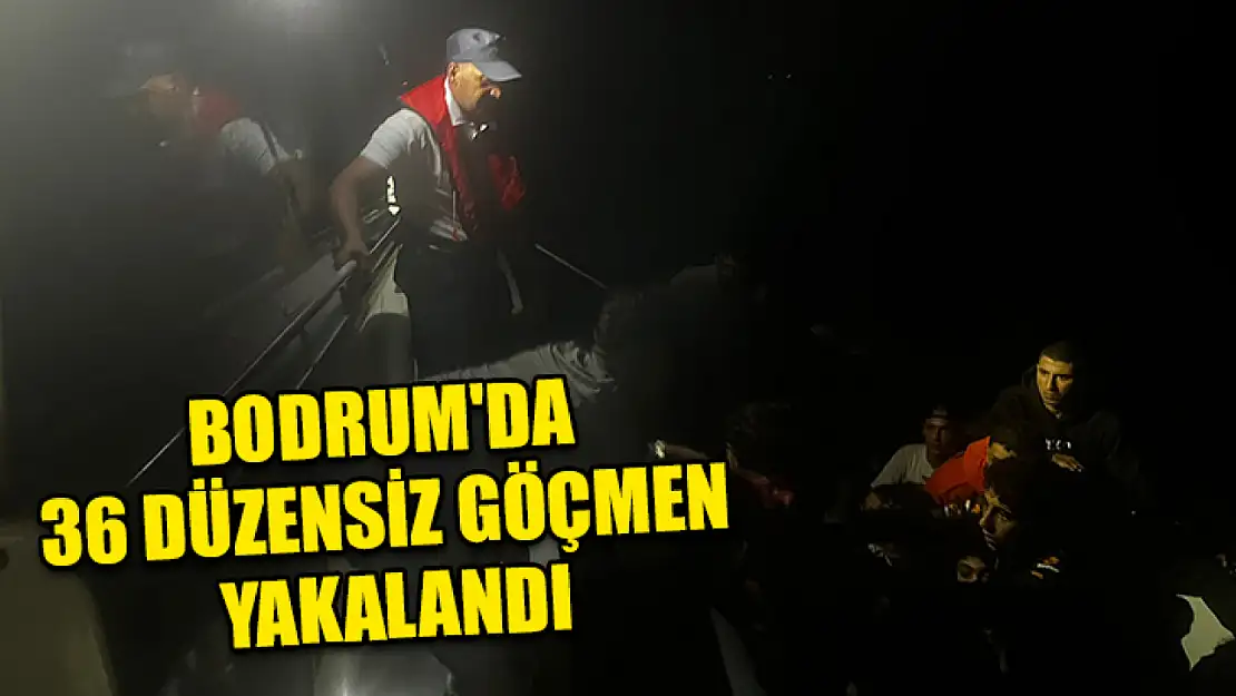 Bodrum'da 36 düzensiz göçmen yakalandı