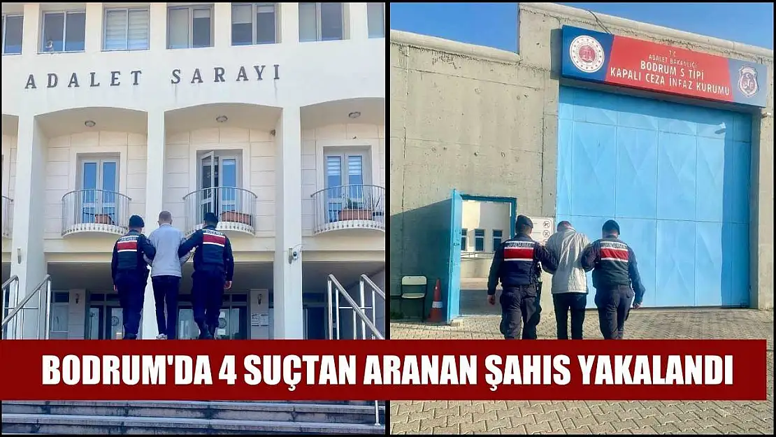 Bodrum'da 4 suçtan aranan şahıs yakalandı