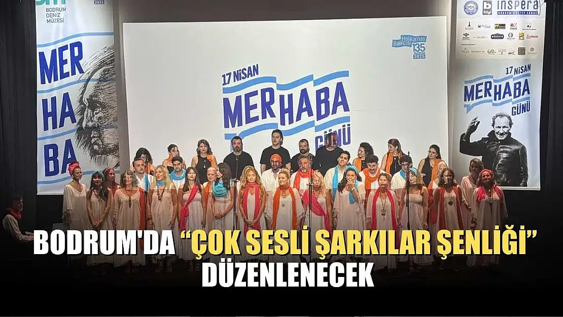 Bodrum'da 'Çok Sesli Şarkılar Şenliği' düzenlenecek