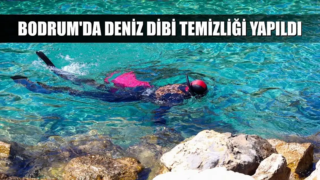 Bodrum'da deniz dibi temizliği yapıldı