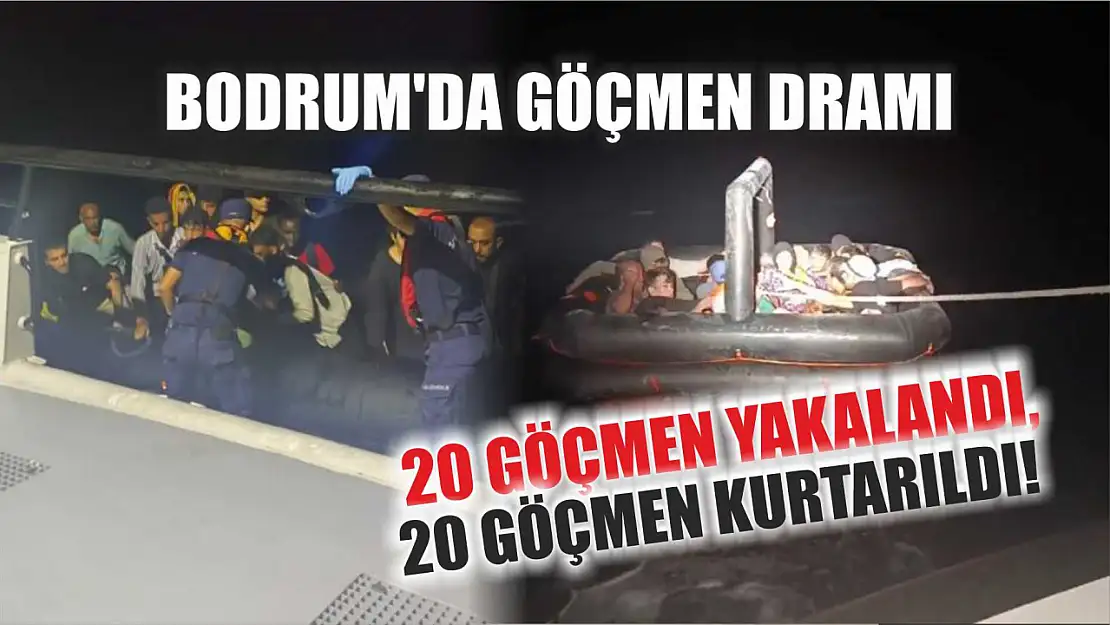 Bodrum'da Göçmen Dramı: 20 Göçmen Yakalandı, 20 Göçmen Kurtarıldı!