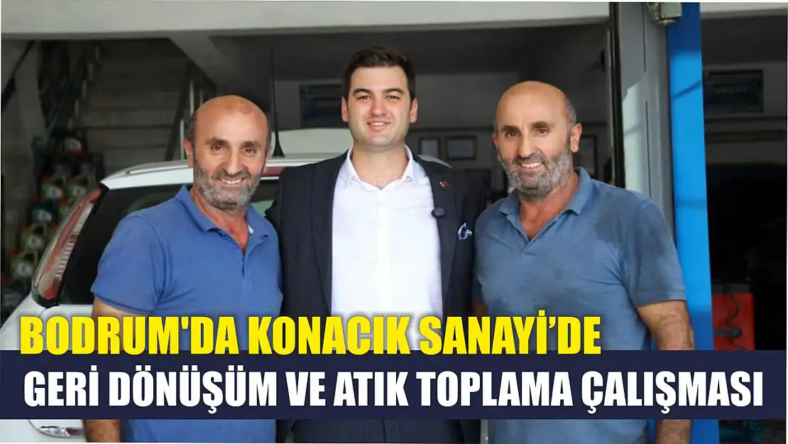 Bodrum'da Konacık Sanayi'de Geri Dönüşüm ve Atık Toplama Çalışması