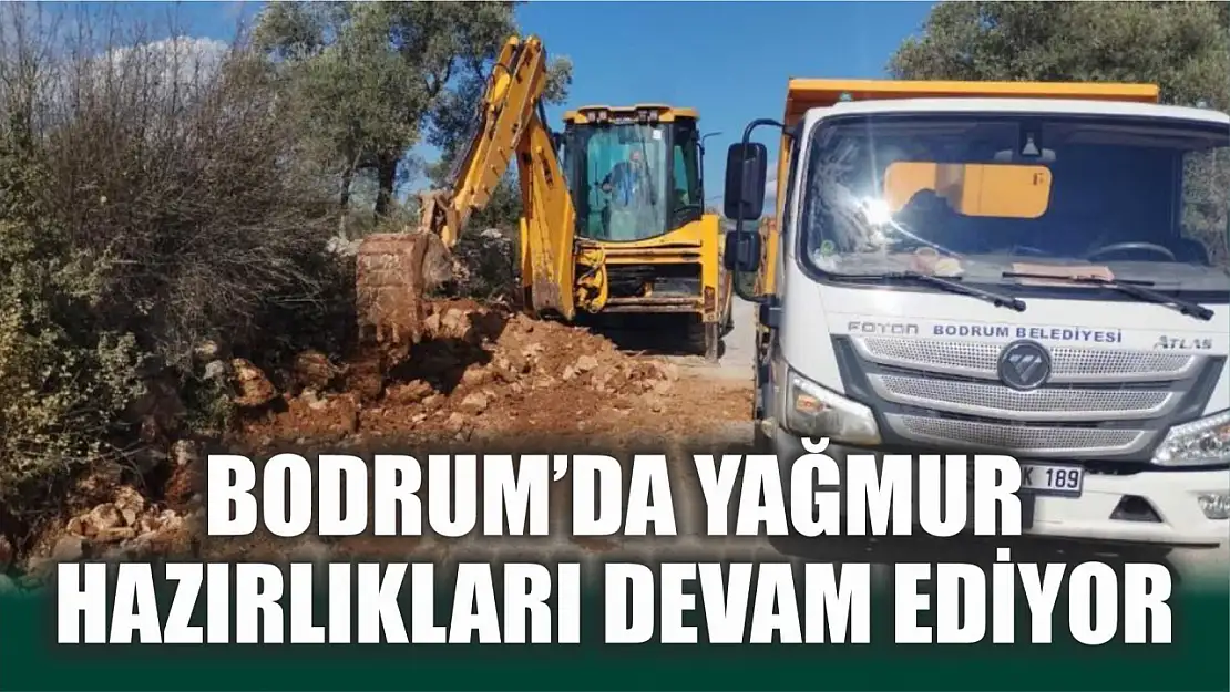 Bodrum'da yağmur hazırlıkları devam ediyor