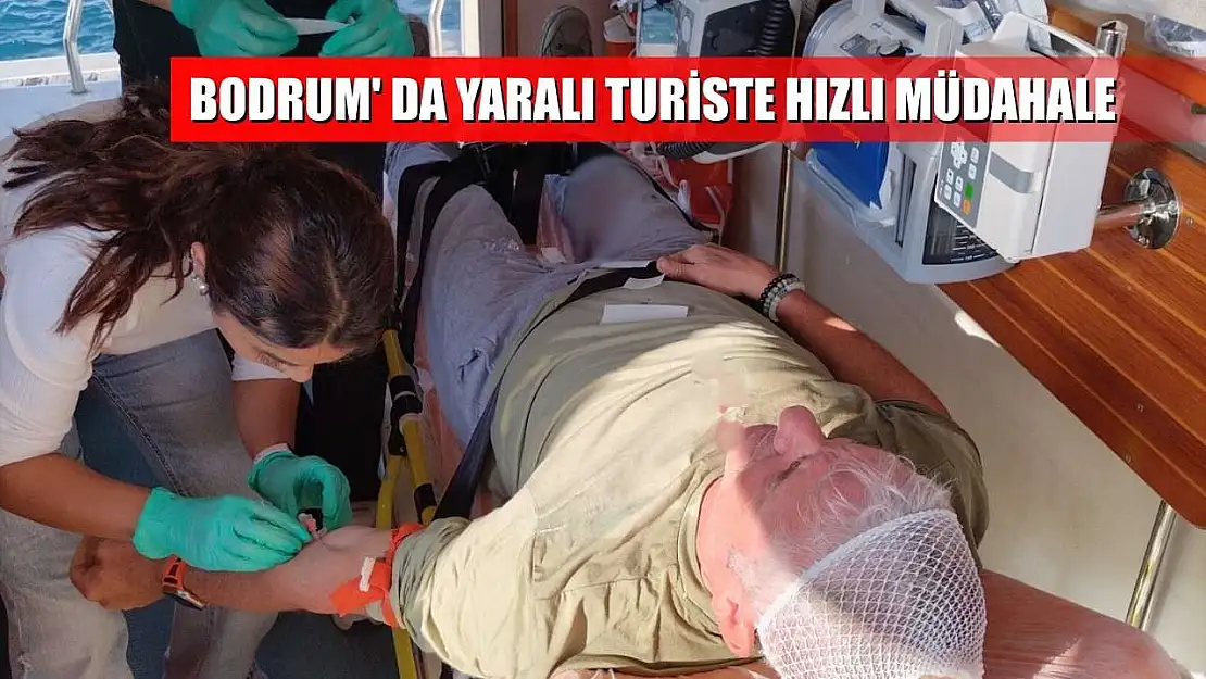 Bodrum' da yaralı turiste hızlı müdahale