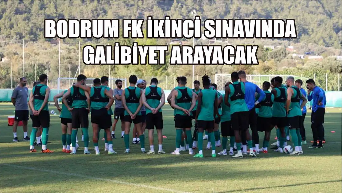 Bodrum FK ikinci sınavında galibiyet arayacak