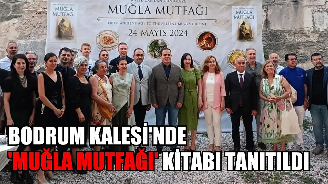 Bodrum Kalesi'nde 'Muğla Mutfağı' kitabı tanıtıldı