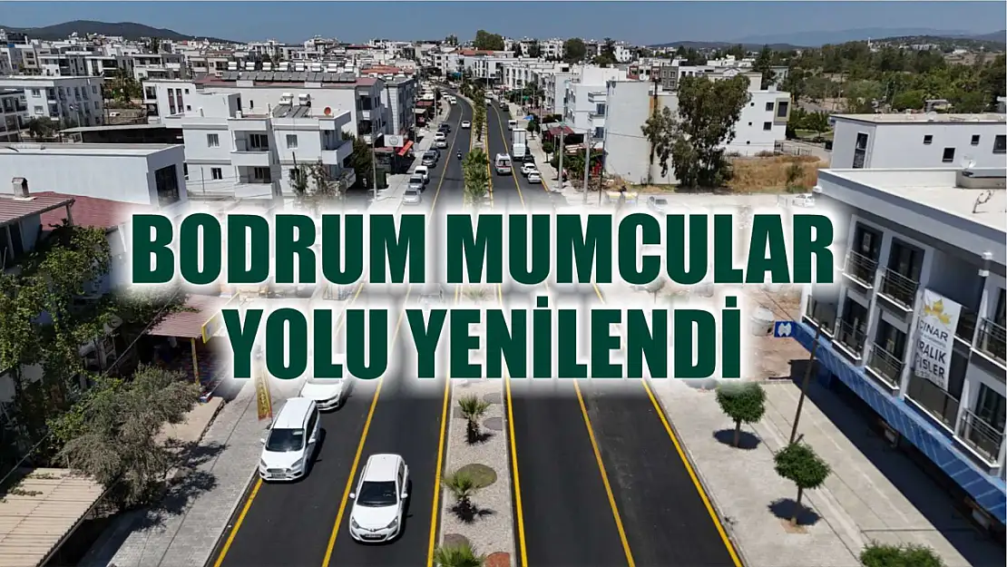 Bodrum Mumcular Yolu Yenilendi