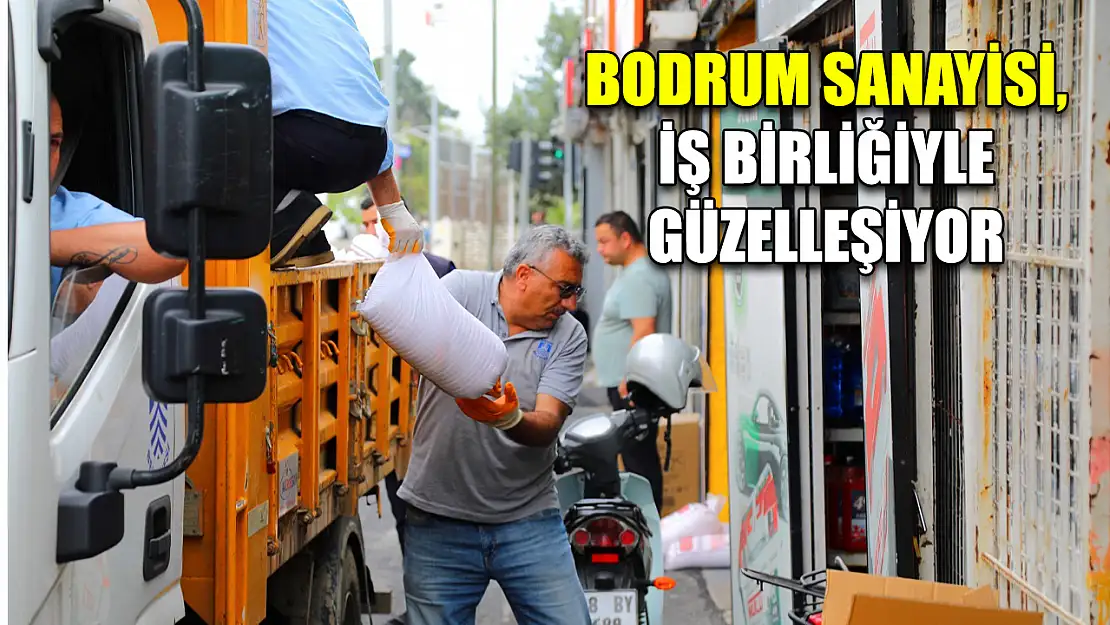 Bodrum sanayisi, iş birliğiyle güzelleşiyor