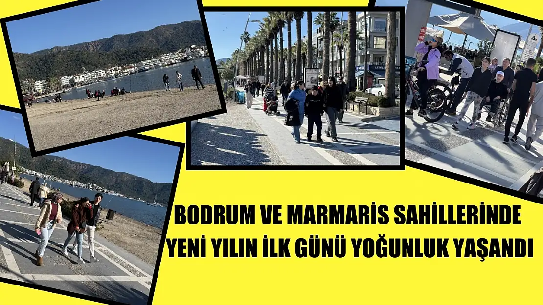 Bodrum ve Marmaris sahillerinde yeni yılın ilk günü yoğunluk yaşandı