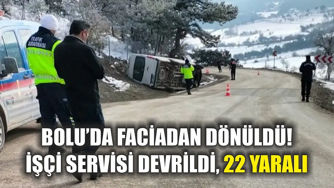 Bolu'da faciadan dönüldü! İşçi servisi devrildi, 22 yaralı