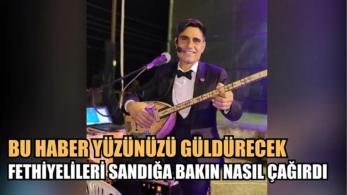 Bu haber yüzünüzü güldürecek, Fethiyelileri sandığa bakın nasıl çağırdı