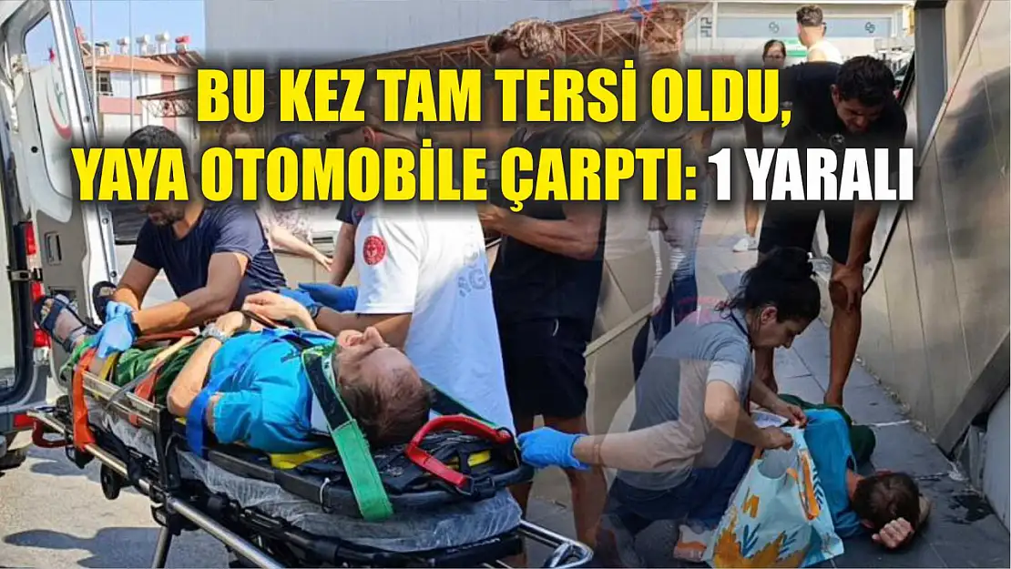 Bu kez tam tersi oldu, yaya otomobile çarptı: 1 yaralı