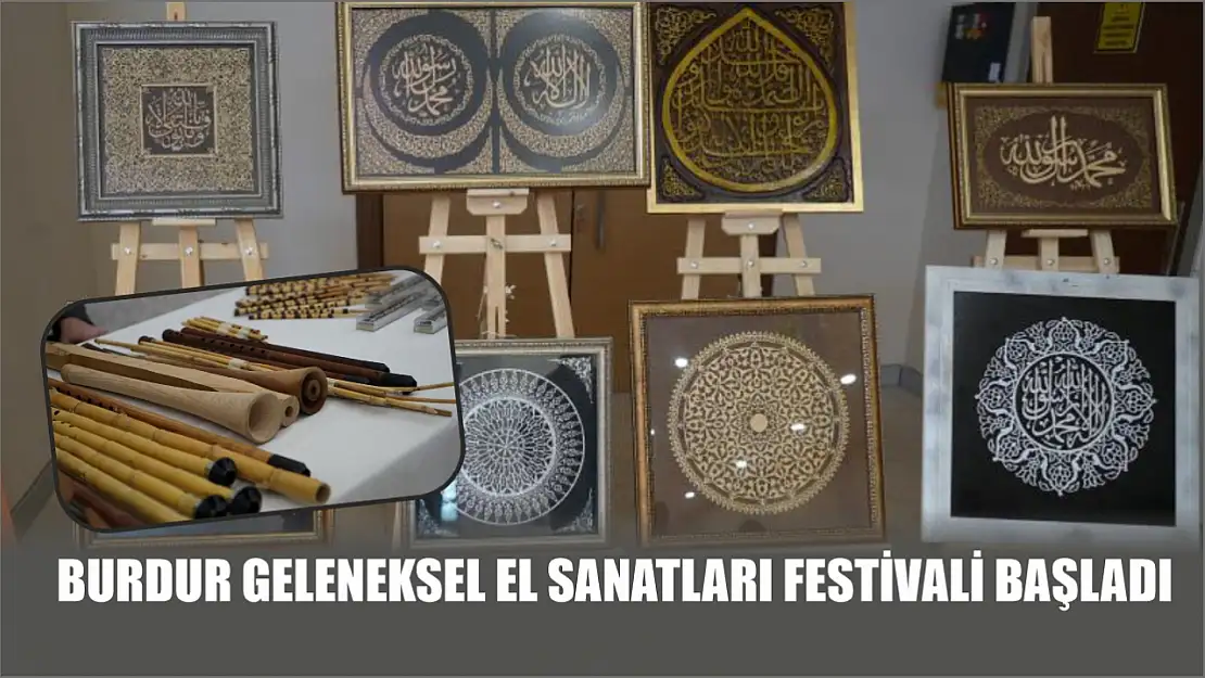 Burdur Geleneksel El Sanatları Festivali başladı