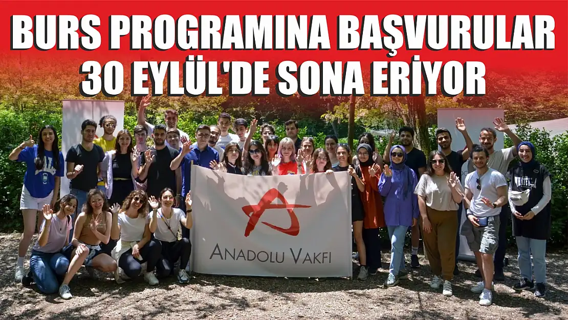 Burs programına başvurular 30 Eylül'de sona eriyor