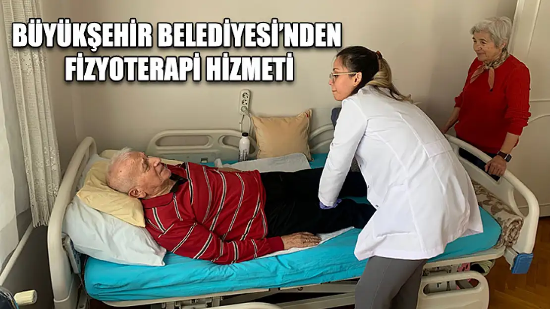 Büyükşehir Belediyesi'nden Fizyoterapi Hizmeti