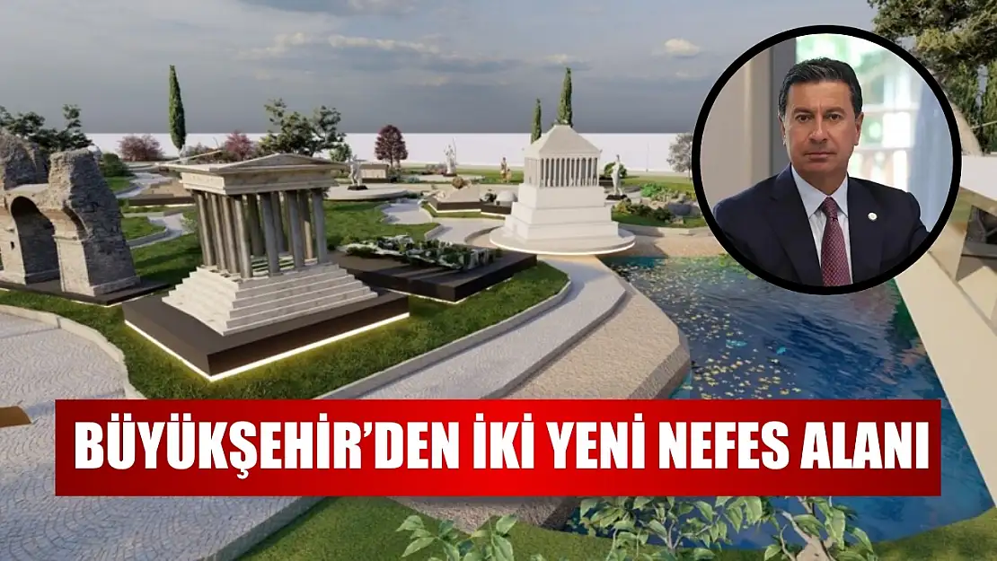 Büyükşehir'den İki Yeni Nefes Alanı