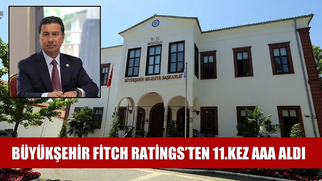 Büyükşehir Fitch Ratings'ten 11.Kez AAA Aldı