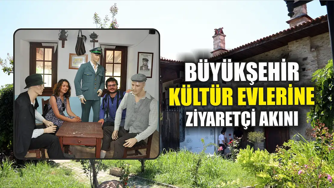 Büyükşehir Kültür Evlerine Ziyaretçi Akını