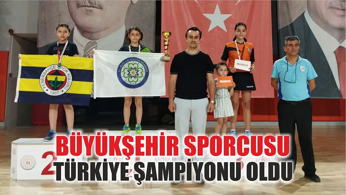 Büyükşehir Sporcusu Türkiye Şampiyonu Oldu