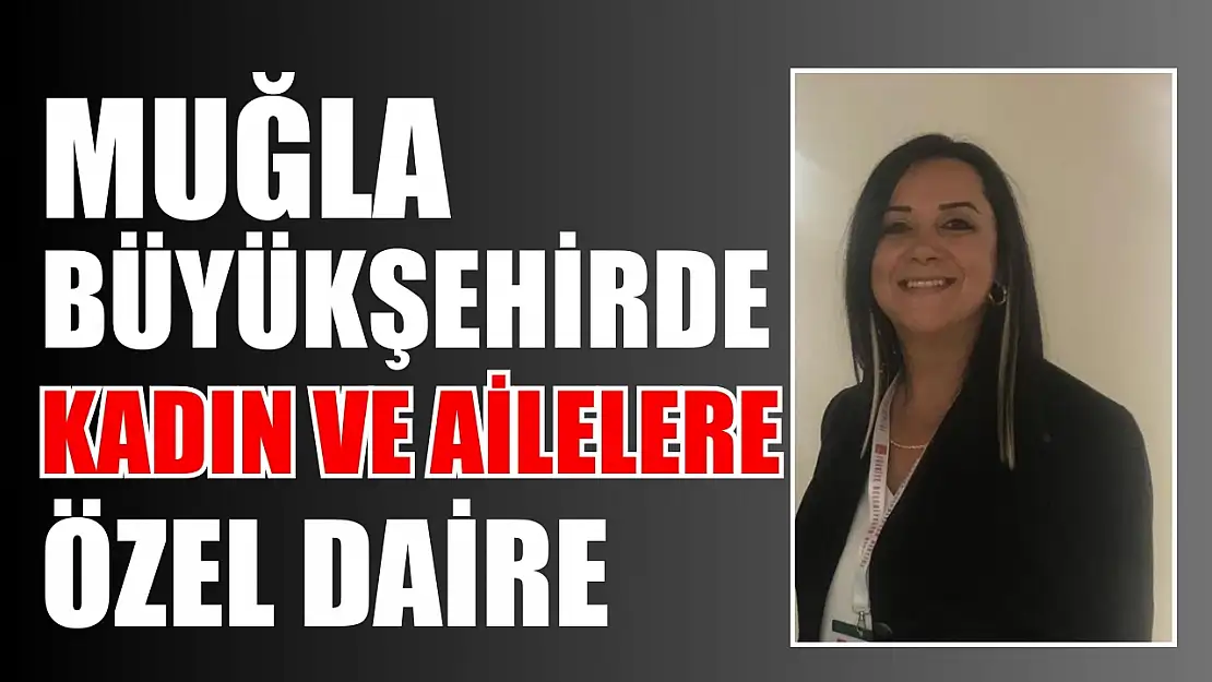 Büyükşehirde Kadın ve Ailelere Özel Daire