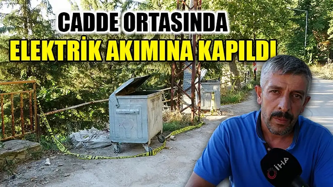 Cadde Ortasında Elektrik Akımına Kapıldı