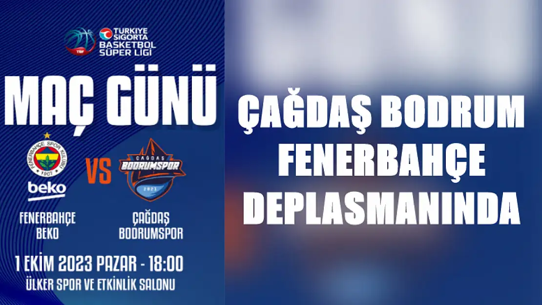 Çağdaş Bodrum Fenerbahçe Deplasmanında