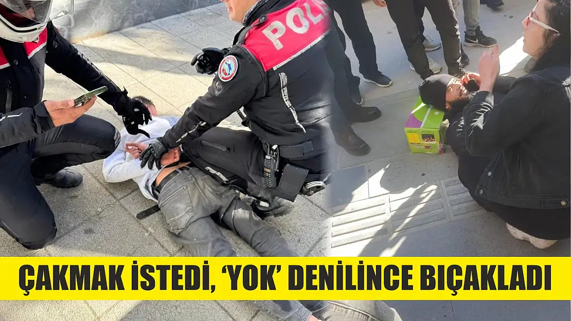 Çakmak istedi, 'yok' denilince bıçakladı