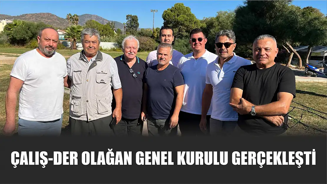 ÇALIŞ-DER Olağan Genel Kurulu Gerçekleşti