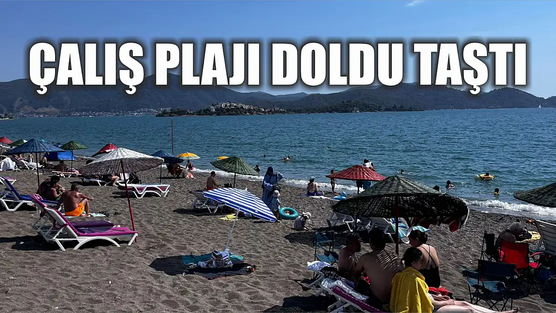 Çalış Plajı Doldu Taştı