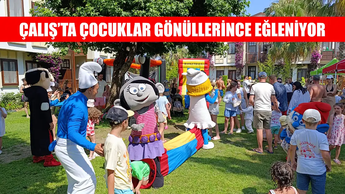 Çalış'ta Çocuklar Gönüllerince Eğleniyor