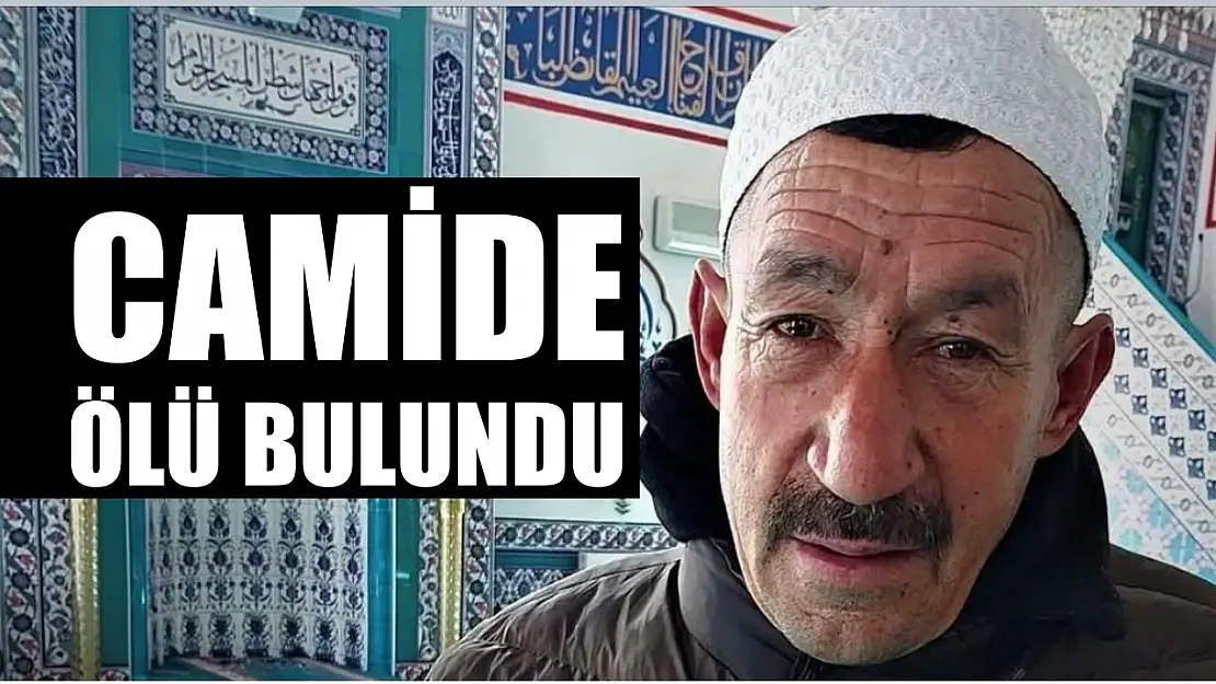 Camide ölü bulundu