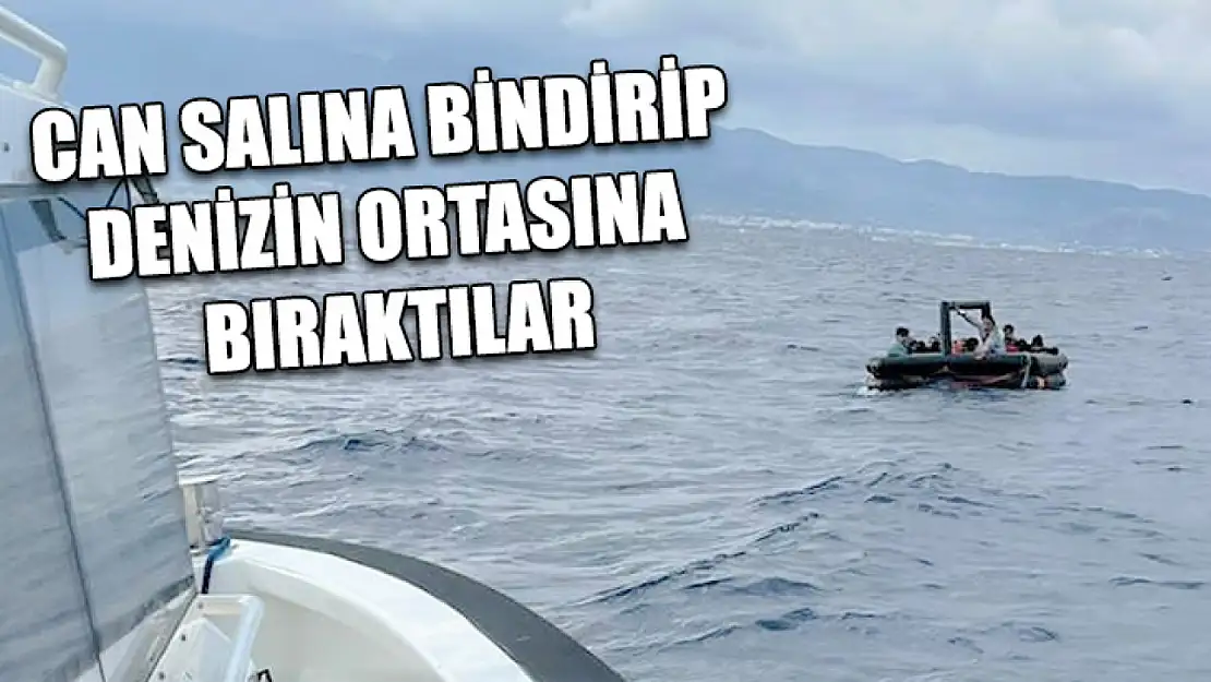 Can salına bindirip denizin ortasına bıraktılar