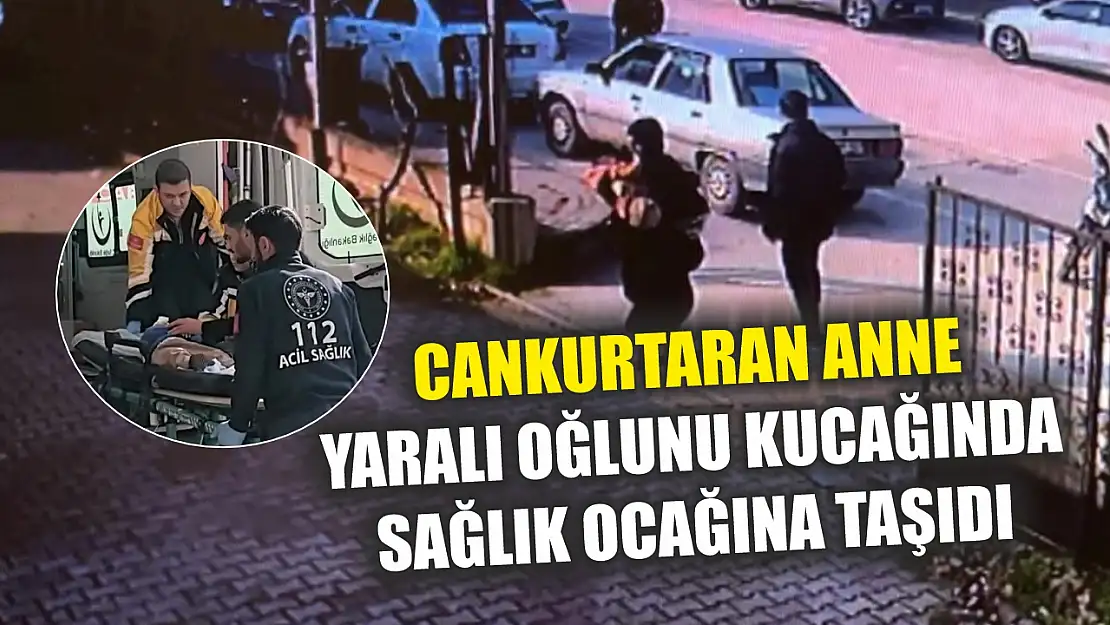 Cankurtaran anne: Yaralı oğlunu kucağında sağlık ocağına taşıdı