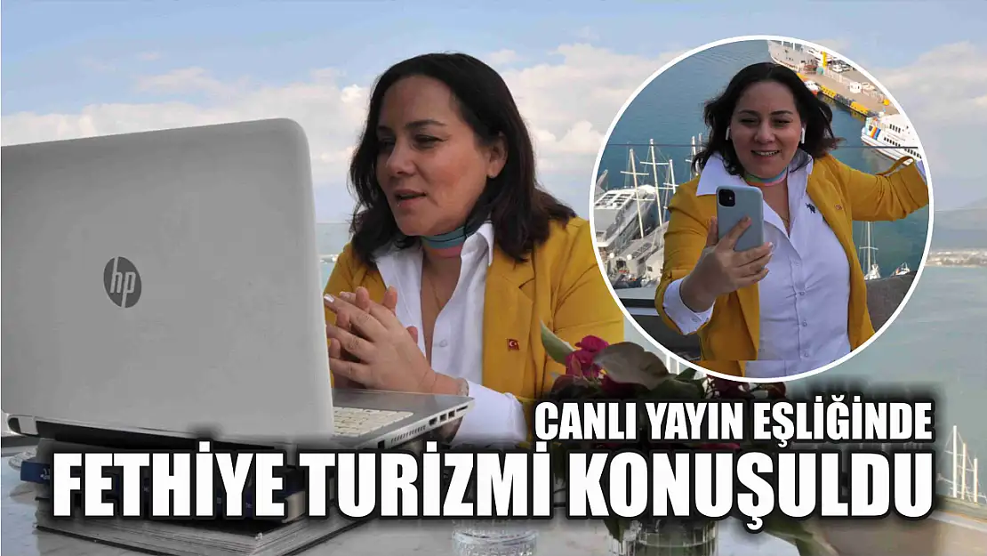 Canlı yayın eşliğinde Fethiye turizmi konuşuldu