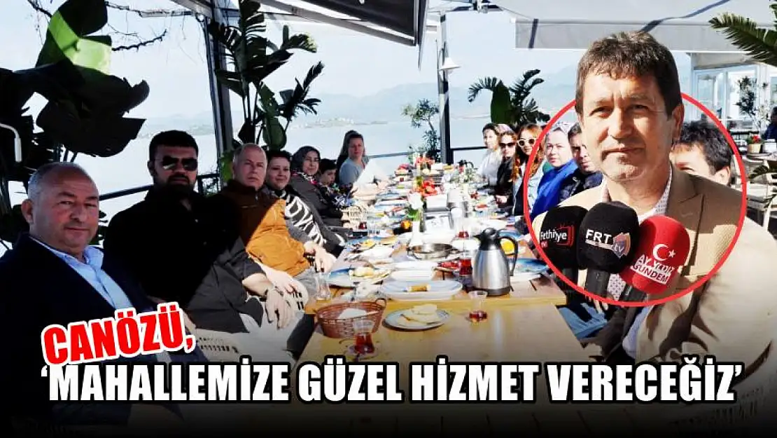 Canözü, 'Mahallemize güzel hizmet vereceğiz'