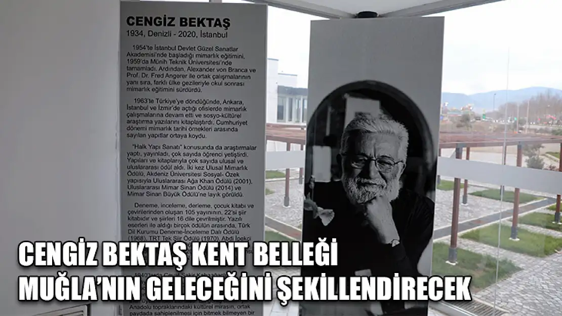 Cengiz Bektaş Kent Belleği Muğla'nın geleceğini şekillendirecek