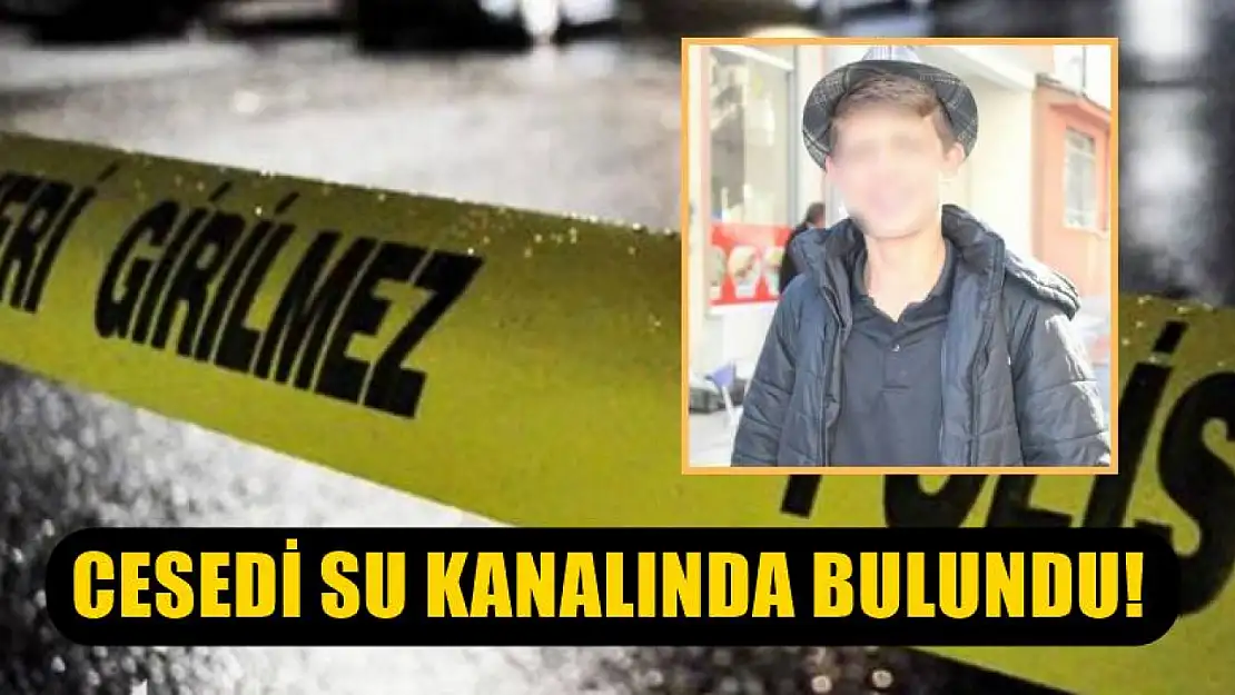 Cesedi su kanalında bulundu!